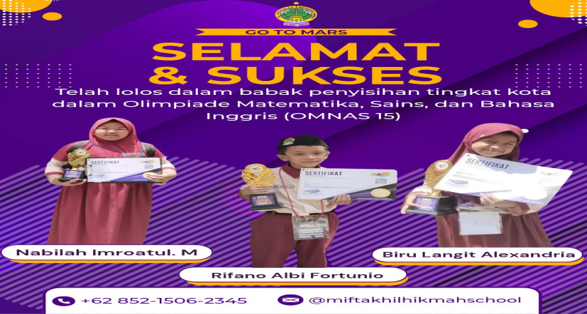 Tiga Siswa MI Unggulan Miftakhul Hikmah Lolos ke Olimpiade Nasional (OMNAS) Sains, Matematika, dan Bahasa Inggris