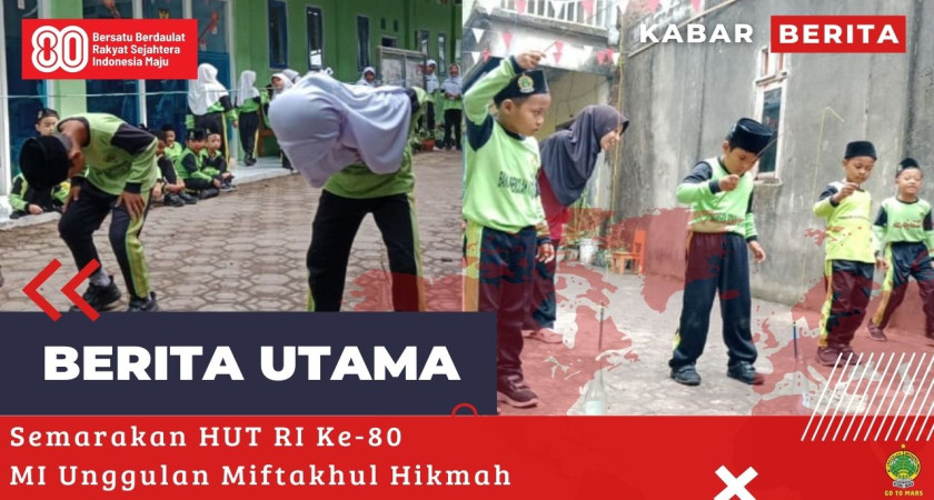 Meriah dan Penuh Semangat! MI Unggulan Miftakhul Hikmah Sukses Gelar Lomba Kemerdekaan RI ke-80